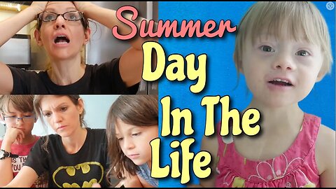 Day In The Life Of A Homeschool Mom || Special Needs Mom : SUMMER ROUTINES