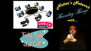 Netter's Network Thursday Things: Special Anniversary Edition with Friday Night Last Call