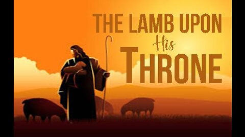 +17 THE LAMB UPON HIS THRONE: The Reign of Christ, Psalm 99