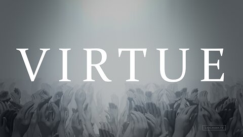 Virtue | The Practice of Unseen Kindness