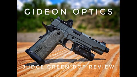 Gideon Optics Judge Green Dot Review