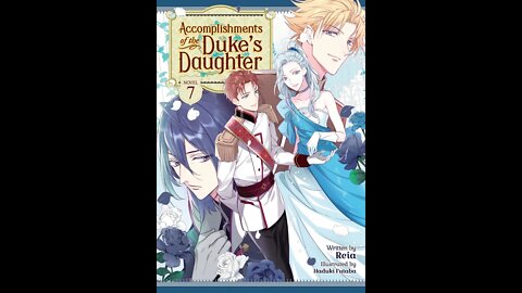 Accomplishments of the Duke’s Daughter Vol. 7