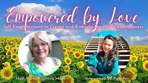Self Empowerment is the Gateway to Ascension with Yarra Atlantica Miller