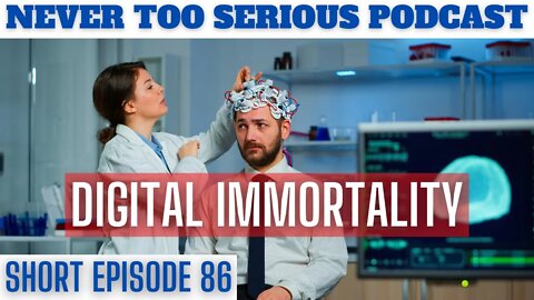 Brain Science - Digital Immortality