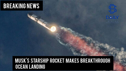 Musk's spacex Starship rocket makes breakthrough ocean landing|Breaking|