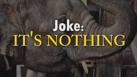 Joke: It's Nothing