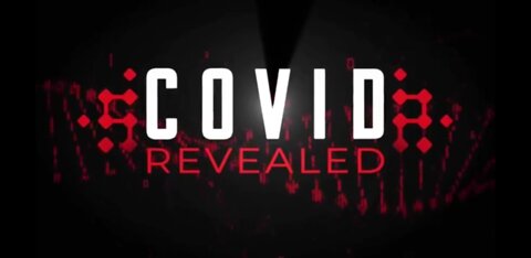 Covid Revealed - Episode 5 (CDC & NIH Criminality Exposed)