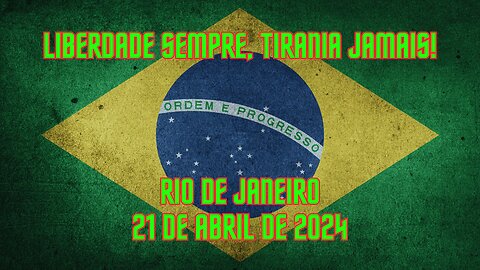 Manifestação no Rio de Janeiro - 21 de abril de 2024