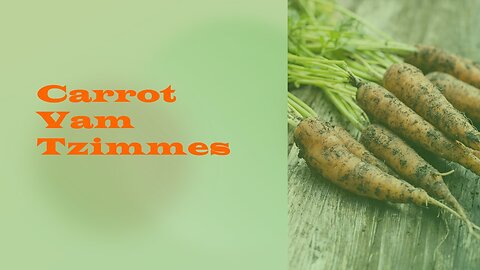 Carrot Vam Tsimmes Test Lesson