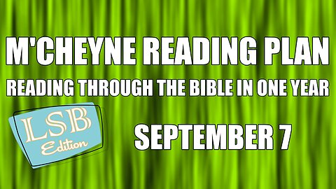 Day 250 - September 7 - Bible in a Year - LSB Edition