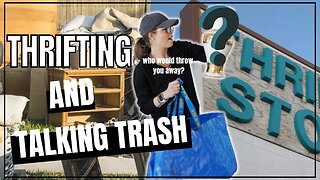 🗑️ I LOVE Talking Trash! Let's Thrift for Items to Resell and Do Some Trash Picking for Ebay