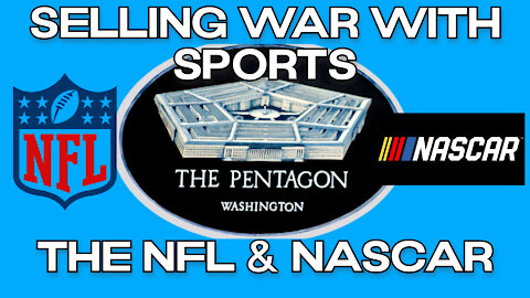 The NFL & NASCAR’s Role in the War State