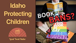 Idaho's Library Book Law - To Protect or to Censor Idaho's Deliberation on Minors' Material Access