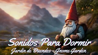 Musica para Dormir o Meditar 🎧| Gnome Garden | Jardin de Duendes y Sonidos de Rios | ASMR 🎧 852 Hz