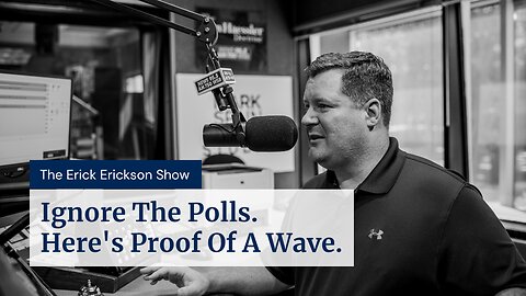 Ignore The Polls. Here's Proof Of A Wave.