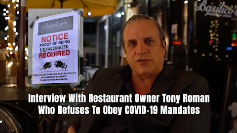 Why Restaurant Owner Tony Roman Refuses To Obey COVID-19 Mandates