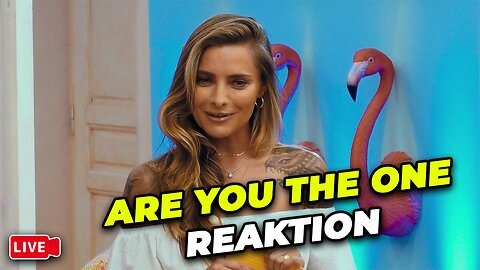 Are you the One - Reaktion Teil 2