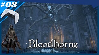 Bloodborne Ep. 08 | Die verlassene Alte Werkstatt und die Alptraumfront