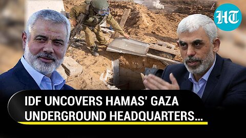 IDF Uncovers Hamas’ ‘Nerve Centre’ Below Gaza; 'Haniyeh & Sinwar Used These…’ | Watch