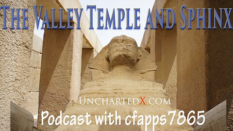 The Valley Temple and the Sphinx - talking Egypt with Chuck from cfapps7865 channel