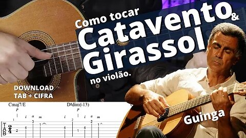 [como tocar] CATAVENTO e GIRASSOL NO VIOLÃO c/TAB e cifra. How to play CATAVENTO e GIRASSOL GUINGA