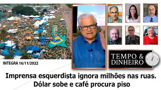 Imprensa esquerdista ignora milhões nas ruas. Dólar sobe e café procura piso