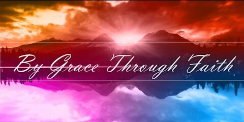 By Grace Through Faith