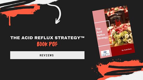 The Acid Reflux Strategy PDF Book by Scott Davis Reviews