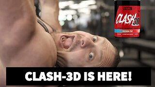 CLASH-3D is the Most Complete PreWorkout EVER!