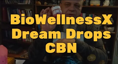 Munchies Week : BioWellnessX Dream Drops CBN