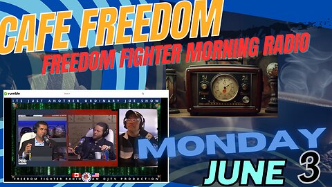June 3rd Cafe Freedom Morning Radio