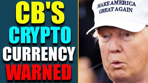 CURRENT NEWS TODAY: CREDIT UNIONS & BANKING GROUPS WARNS OF CB'S CRYPTO CURRENCY - TRUMP NEWS