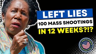 LEFT LIES: 100 Mass Incidents in 12 Weeks?!?