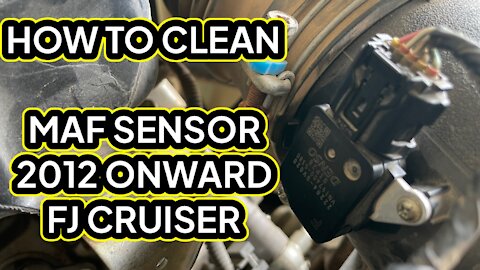 Cleaning a MAF sensor of FJ cruiser 2012 onward