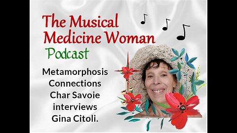 Metamorphosis Connection Char Savoie interviews Gina Citoli.