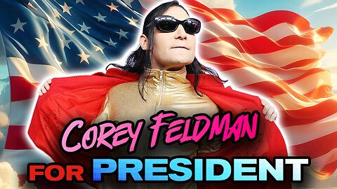 COREY FELDMAN Is Running For PRESIDENT! Plus EPIC Guitar Solos & ROCK N ROLL CRINGE!