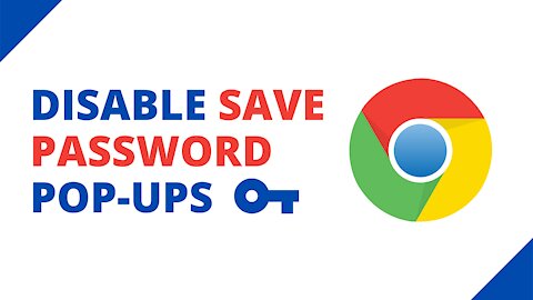 How to disable “save password” pop-ups in Google Chrome (step by step)