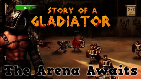 Story of a Gladiator - The Arena Awaits