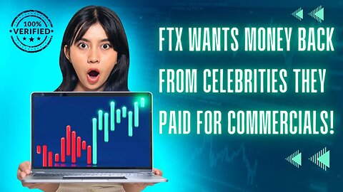 FTX Wants Money Back From Celebrities They Paid For Commercials! 09/10/2023
