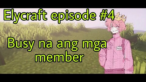 Elycraft episode #4 busy na ang mga member |technozlash