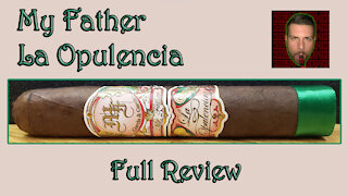 My Father La Opulencia (Full Review) - Should I Smoke This