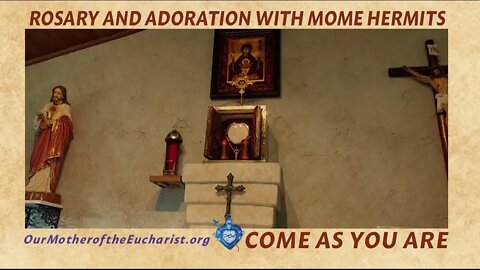 Rosary and Adoration with the MOME Hermits | Dec. 20, 2021