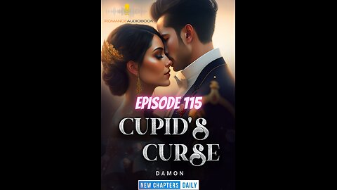Cupid's Curse Episode 115: Domineering and Shameless