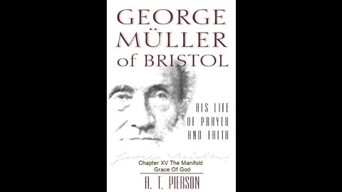 George Müller of Bristol, By Arthur T. Pierson, Chapter 15