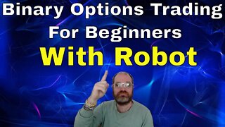 Binary Options Trading For Beginners - Robot
