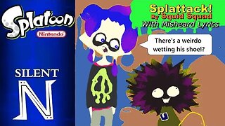 Misheard Lyric Video: "Splattack!" ~Squid Squad (Splatoon)