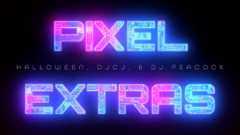 [TPG] [PIXEL EXTRAS] Halloween, DJCJ, & D-D-D-D-D-DJ PEACOCK