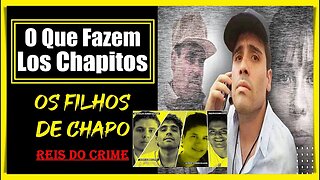 O QUE FAZEM "LOS CHAPITOS" - CURIOSIDADES #026