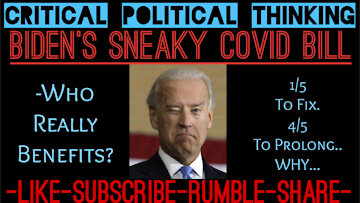 Bidens Sneaky Covid Bill & What Is Included & Missing! Socialism Strikes Again!