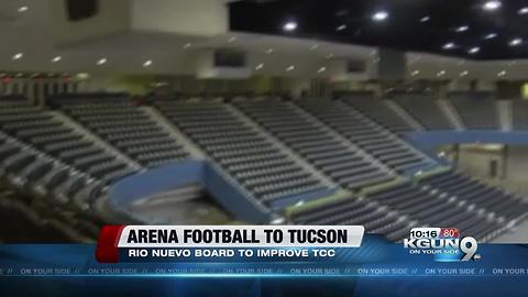 Tucson one step closer to being home of arena football team